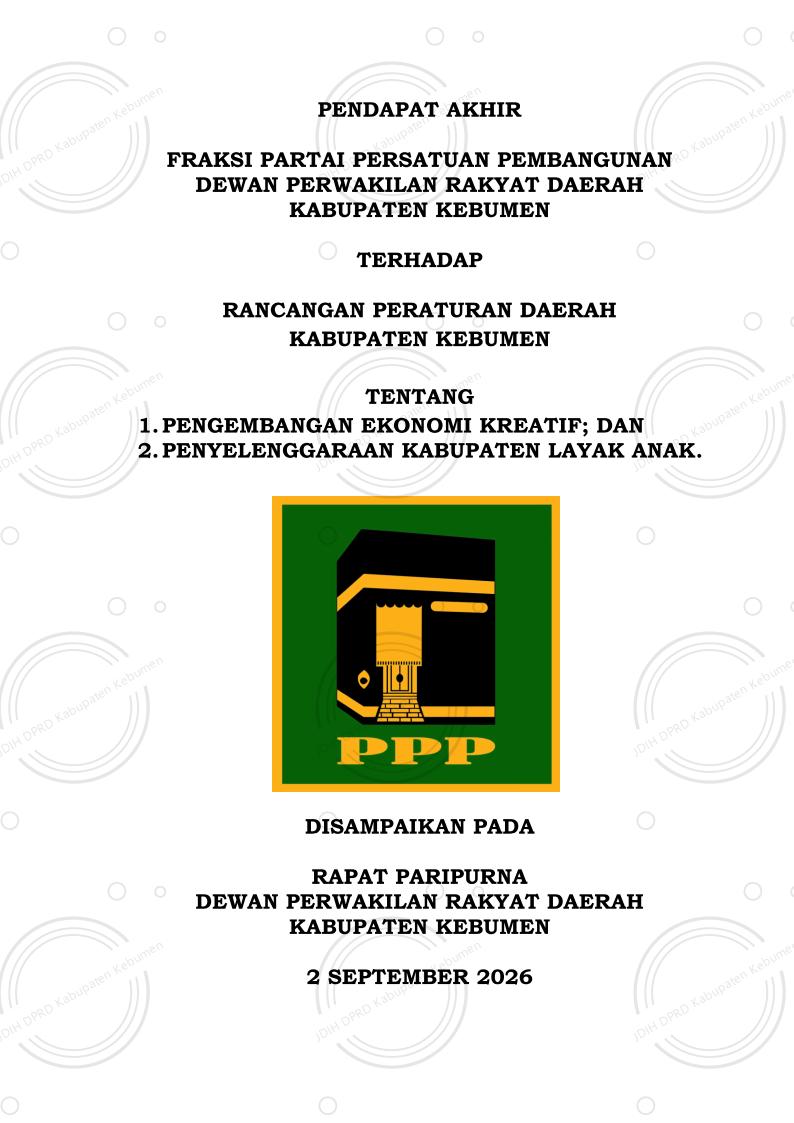 Pendapat dan Akhir Fraksi Partai Persatuan Pembangunan terhadap Raperda Pengembangan Ekonomi Kreatif dan Raperda Penyelenggaraan Kabupaten Layak Anak Tahun 2026